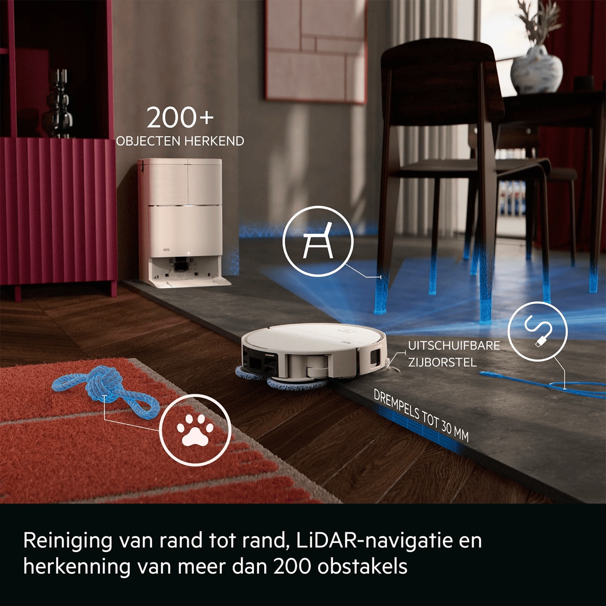 Reiniging van rand tot rand, LiDAR-navigatie en herkenning van 200+ obstakels      200+ OBJECTEN HERKEND UITSCHUIFBARE ZIJBORSTEL DREMPELS TOT 30 MM