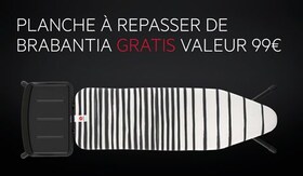 PLANCHE À REPASSER DE BRABANTIA GRATIS VALEUR 99€